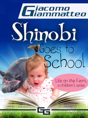 cover image of Shinobi Goes to School, Life on the Farm for Kids, I